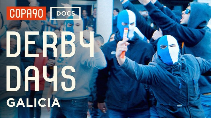 Derby Days: Galicia. Spanish Football As You've Never Seen It Before. Programa dacanle Copa 90.