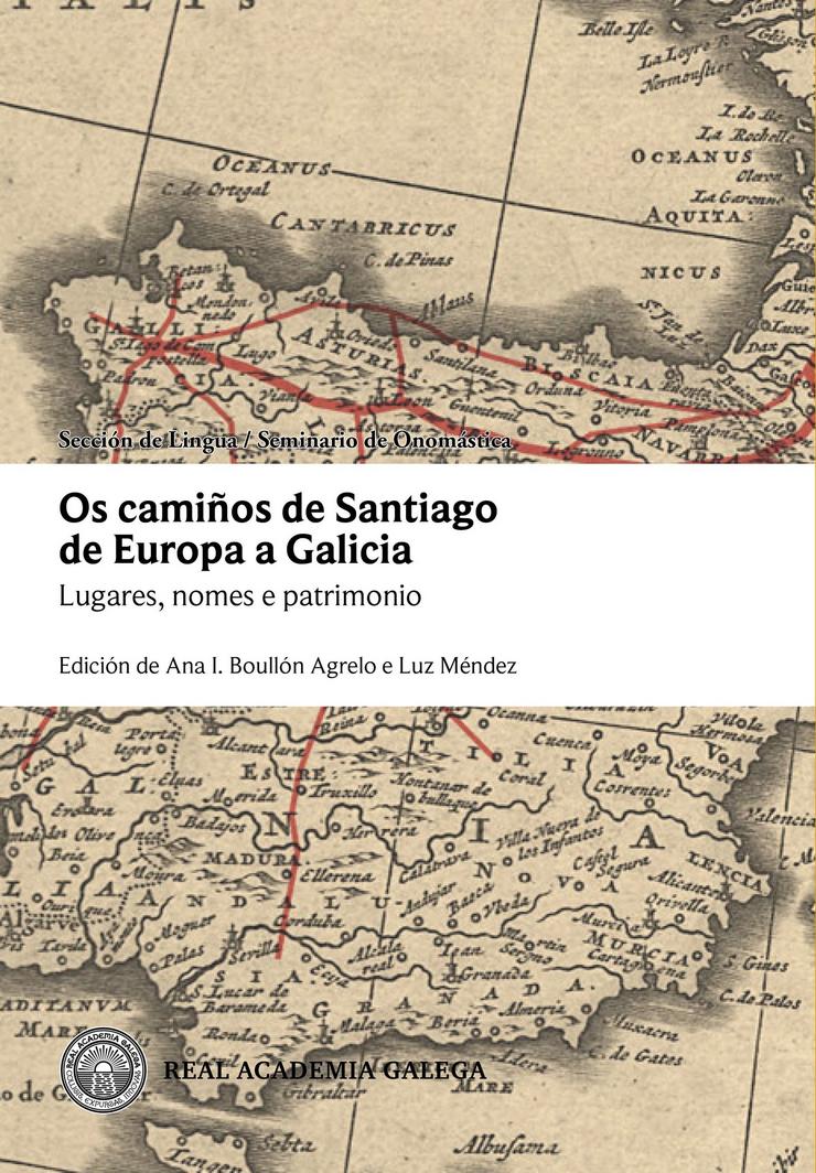 : 'Vos Camiños De Santiago, De Europa A Galicia. Lugares, Nomes E Patrimonio'.. RAG 